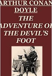 The Adventure of the Devil&#39;s Foot (Arthur Conan Doyle)