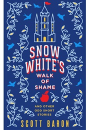 Snow White's Walk of Shame (Scott Baron)