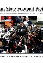 A Penn State Football Pictorial: A Collection of Penn State Football Images From 1993 - 2010 a Penn (Steve Manuel & John Black)