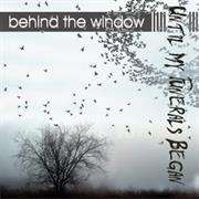 Until My Funerals Begin - Behind the Window