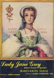 Lady Jane Grey, Reluctant Queen (Marguerite Vance)