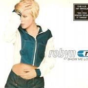 Robyn - Show Me Love