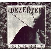 Dezerter- Underground Out of Poland
