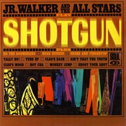 Shotgun - Jr. Walker & the All Stars