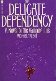 The Delicate Dependency (Michael Talbot)