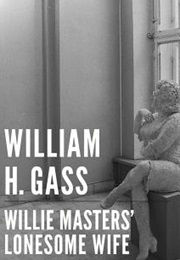 Willie Masters' Lonesome Wife (William H. Gass)