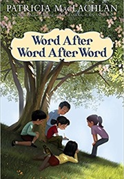 Word After Word After Word (Patricia MacLachlan)