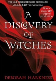 A Discovery of Witches (Deborah Harkness)