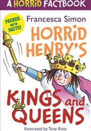 Horrid Henry's Kings and Queens (Francesca Simon)