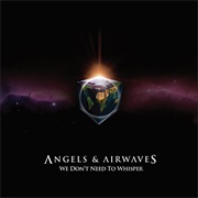 Angels &amp; Airwaves - We Don&#39;t Need to Whisper