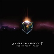 Angels & Airwaves - We Don't Need to Whisper