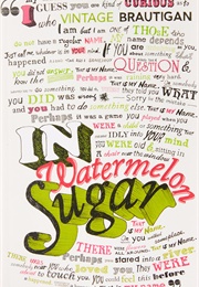 In Watermelon Sugar (Richard Brautigan)