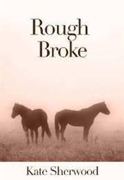 Rough Broke (Kate Sherwood)