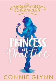 Princess in Practice (Connie Glynn)