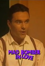 Mad Bomber in Love (1992)