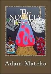 The Novelty Essays (Adam Matcho)