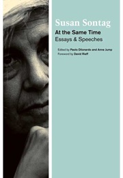 At the Same Time: Essays and Speeches (Susan Sontag)