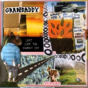 Grandaddy - Just Like the Fambly Cat
