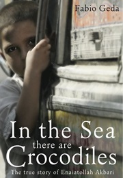 In the Sea There Are Crocodiles (Fabio Geda)