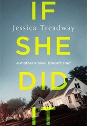 If She Did It (Jessica Treadway)