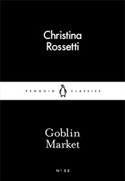 Goblin Market (Christina Rossetti)