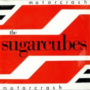 MOTORCRASH - SUGARCUBES