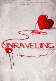 Unraveling (Angela M. Shrum)