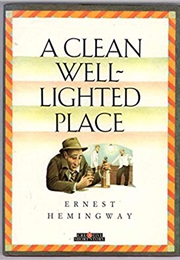A Clean, Well-Lighted Place (Ernest Hemingway)