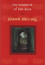 The Textbook of the Rose (Joann McCaig)