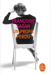 Un Profil Perdu (Françoise Sagan)