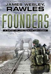 Founders (The Coming Collapse) (James Wesley, Rawles)