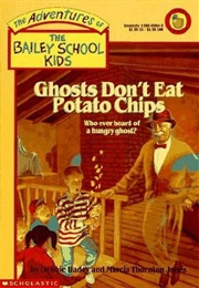 Ghosts Don&#39;t Eat Potato Chips (Debbie Dadey)