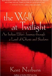 The Wolf at Twilight (Kent Nerburn)