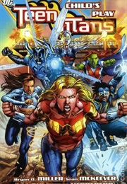Teen Titans, Vol. 12: Child's Play (Bryan Q Miller)