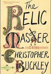 The Relic Master (Christopher Buckley)