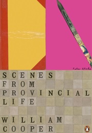 Scenes From Provincial Life (William Cooper)
