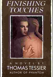 Finishing Touches (Thomas Tessier)