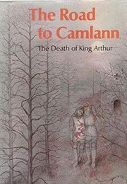 The Road to Camlann (Rosemary Sutcliff)