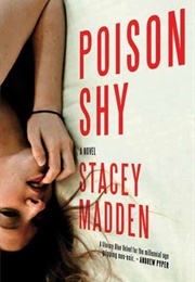 Poison Shy (Stacey Madden)