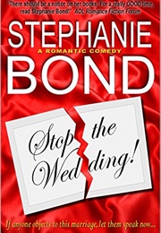 Stop the Wedding! (Stephanie Bond)