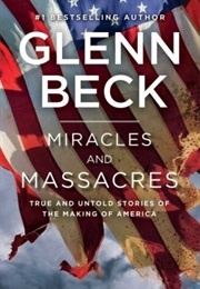 Miracles and Massacres (Glenn Beck)