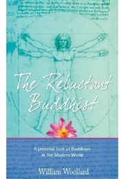 The Reluctant Buddhist (William Woollard)