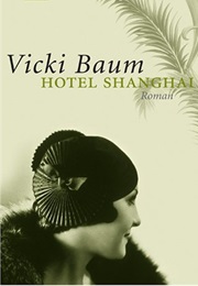 Hotel Shangai (Vicki Baum)