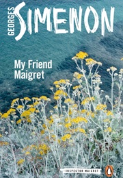 My Friend Maigret (Georges Simenon)