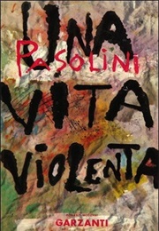 A Violent Life (Pier Paolo Pasolini)