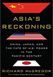 Asia&#39;s Reckoning (Richard McGregor)
