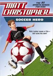 Soccer Hero (Matt Christopher)