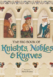 The Big Book of Knights, Nobles &amp; Knaves (Fruitós, Adria)