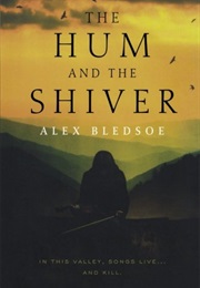 The Hum and the Shiver (Alex Bledsoe)