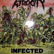 Atrocity - Infected